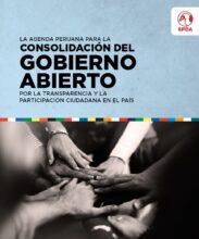 La agenda peruana para la consolidación del gobierno abierto: por la transparencia y la participación ciudadana en el país
